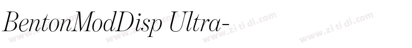 BentonModDisp Ultra字体转换 BentonModDisp Ultra字体转换